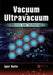Vacuum and Ultravacuum: Physics and Technology by Igor Bello