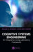 Cognitive Systems Engineering: An Integrative Living Laboratory Framework by Michael D. McNeese