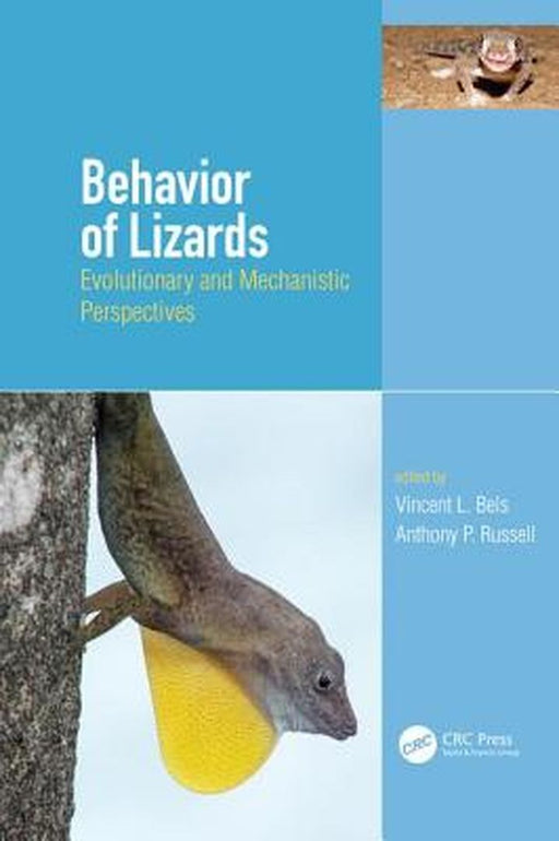 Behavior of Lizards: Evolutionary and Mechanistic Perspectives by Bels