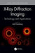 X-Ray Diffraction Imaging: Technology and Applications by Joel Greenberg