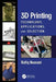 3D Printing: Technology, Applications, and Selection by Rafiq Noorani