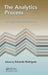 The Analytics Process: Strategic and Tactical Steps by Eduardo Rodriguez