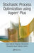 Stochastic Process Optimization Using Aspen Plus(r) by Juan G Segovia-Hernández