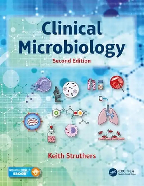 Clinical Microbiology by J. Keith Struthers