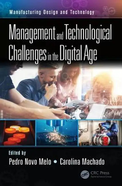 Management and Technological Challenges in the Digital Age by Pedro Novo Melo