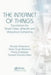 The Internet of Things: Foundation for Smart Cities, Ehealth, and Ubiquitous Computing by Ricardo Armentano