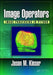 Image Operators: Image Processing in Python by Jason M. Kinser
