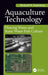 Aquaculture Technology: Flowing Water and Static Water Fish Culture by Richard Soderberg W.