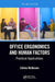 Office Ergonomics and Human Factors: Practical Applications, Second Edition by Céline McKeown