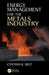 Energy Management for the Metals Industry by Cynthia K. Belt