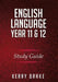 English Language Year 11&12: Study Guide by Kerry Drake