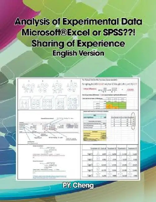 Analysis of Experimental Data Microsoft(R)Excel or SPSS ! Sharing of Experience English Version: Book 3 by Ping Yuen Py Cheng