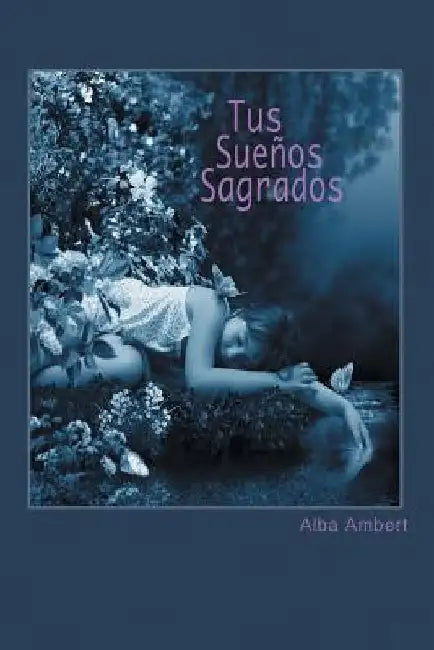 Tus Suenos Sagrados by Ambert, Alba