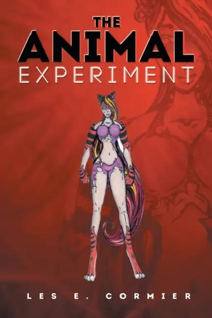The Animal Experiment by Les E. Cormier