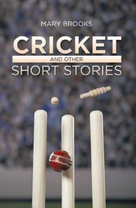 Cricket and Other Short Stories by Mary Brooks