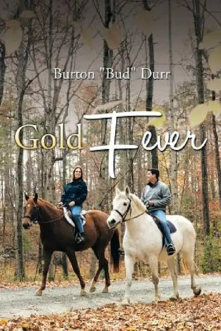 Gold Fever by Burton Bud Durr