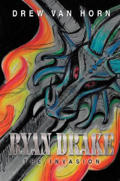 Ryan Drake: The Invasion by Drew Van Horn