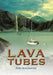 Lava Tubes by Peter Biloschaetzke
