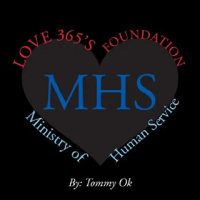 Love 365's Foundation: Ministry of Human Service by Tommy Ok
