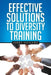 Effective Solutions to Diversity Training by Jerry Hilliard