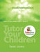 Tutor Your Children: Upper Primary Mathematics by Taran Jones