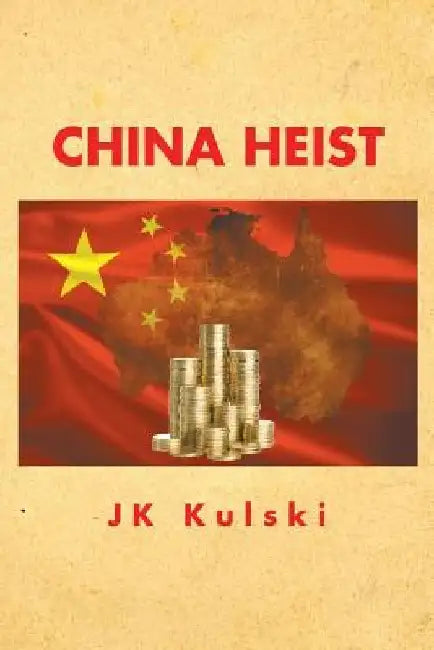 China Heist by Jk Kulski