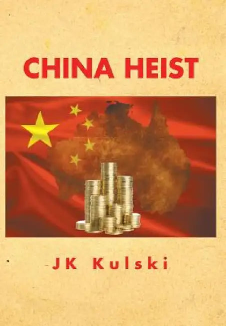 China Heist by Jk Kulski