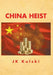 China Heist by Jk Kulski