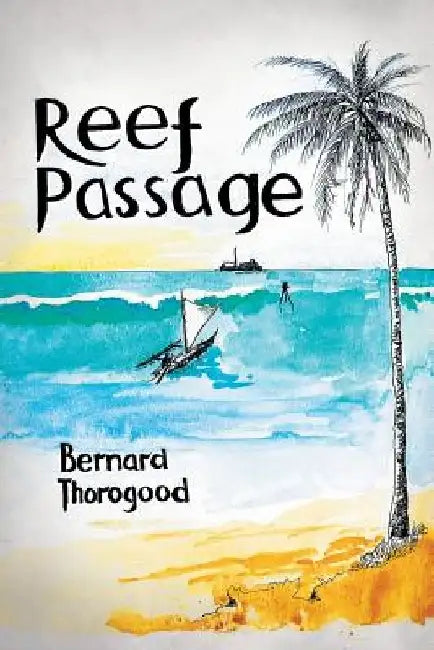 Reef Passage by Bernard Thorogood