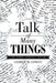 Talk of Many Things: Law, Sports, Politics, Nature by George W. Gowen