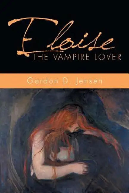 Eloise the Vampire Lover by Gordon D. Jensen