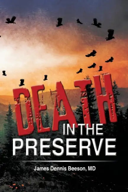 Death in the Preserve by James Dennis Beeson