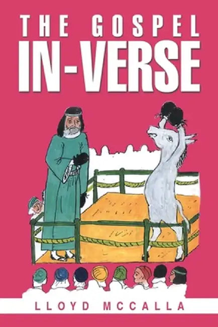 The Gospel In-Verse by Lloyd McCalla