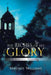 The Riches of His Glory: A Biblical Analysis by Magnus Williams