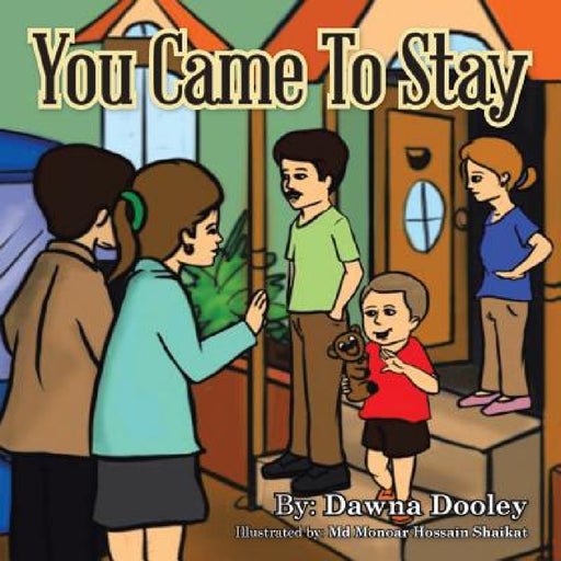 You Came to Stay by Dawna Dooley