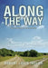 Along the Way: Two Paths from One Ancestry by Robert Louis Taylor