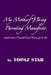 My Motherf*$%ing Parenting Manifesto: And How I Found God Through It All by Topaz Star