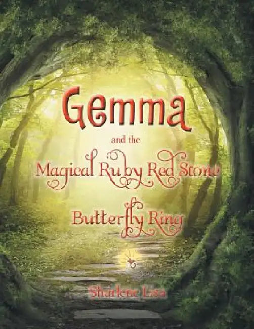 Gemma and the Magical Ruby Red Stone Butterfly Ring by Sharlene Lisa