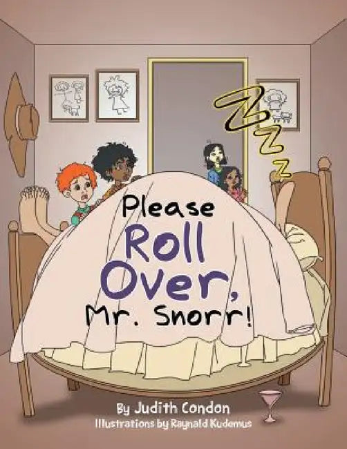 Please Roll Over, Mr. Snorr! by Judith Condon
