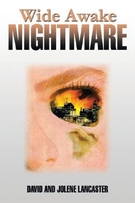 Wide Awake Nightmare by David and Jolene Lancaster