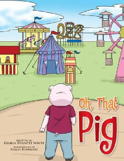 Oh, That Pig by Gloria White