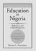 Education in Nigeria: Reflections and Global Perspectives by Daniel a. Nomishan