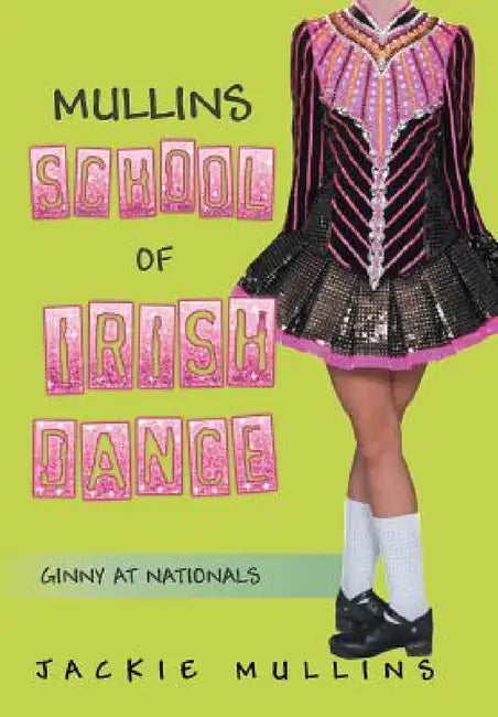 Mullins School of Irish Dance: Ginny at Nationals by Jackie Mullins