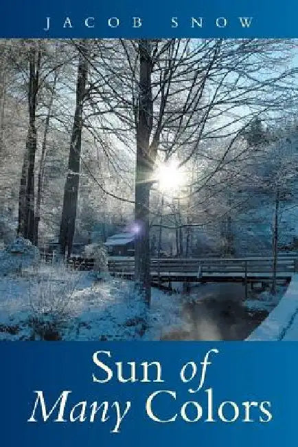 Sun of Many Colors by Jacob Snow