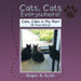 Cats, Cats Everywhere!: Cats, Cats in My Hair! by Roger A. Scott