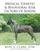 Medical, Genetic & Behavioral Risk Factors of Boxers by DVM Ross D. Clark