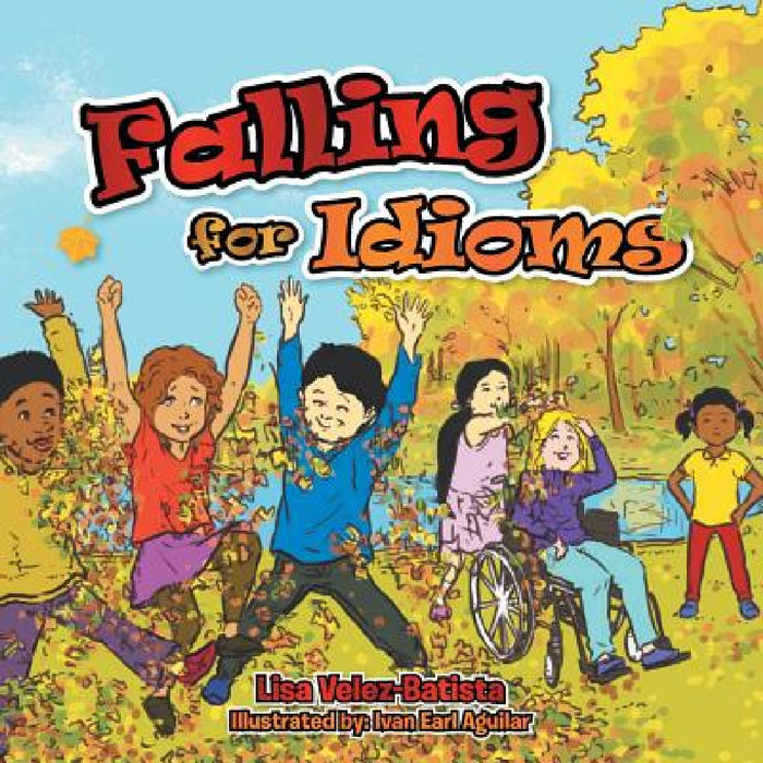 Falling for Idioms by Ivan Earl Aguilar, Lisa Velez-Batista