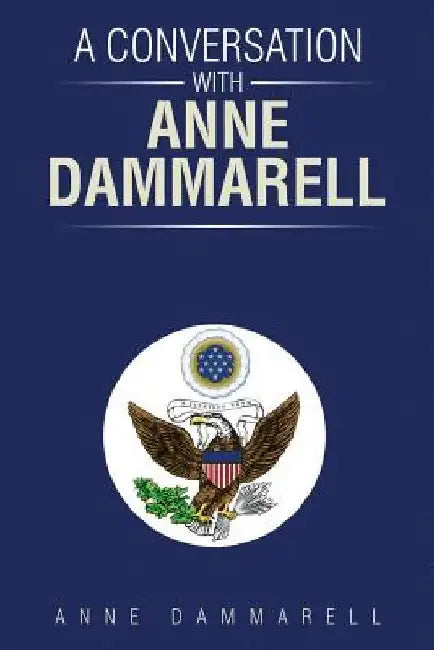 A Conversation with Anne Dammarell by Anne Dammarell
