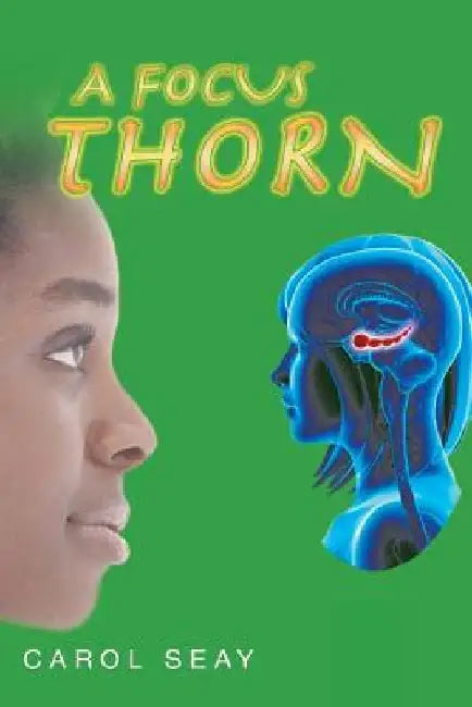 A Focus Thorn by Carol Seay