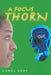 A Focus Thorn by Carol Seay